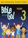 Bible on the Go, Volume 3 (MP3): The Story of Abraham and Isaac (Genesis 12, 15, 18-19, 21-22)
